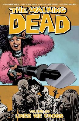 The Walking Dead Volume 29: Lines We Cross — Robert Kirkman