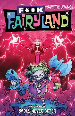 I Hate Fairyland Volume 4: Sadly Never After