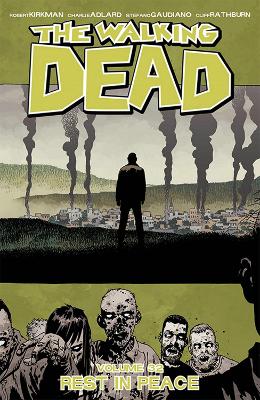 Walking Dead Volume 32: Rest in Peace — Robert Kirkman