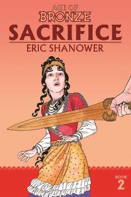 Age of Bronze Volume 2: Sacrifice (New Edition)