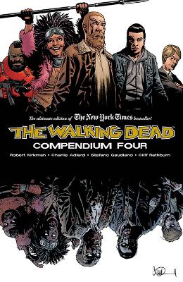 Walking Dead Compendium Volume 4 — Robert Kirkman