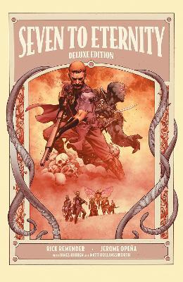 Seven To Eternity — Rick Remender