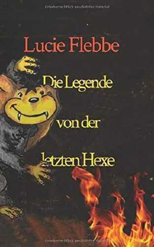 Die Legende von der letzten Hexe