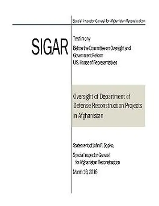 Oversight of Department of Defense Reconstruction Projects in Afghanistan: Statement of John F. Sopko, Special Inspector General for Afghanistan Reconstruction
