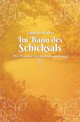 Im Bann des Schicksals: The Promise Geschichtensammlung