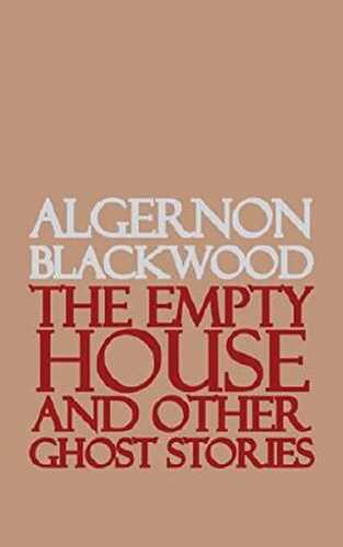 The Empty House and Other Ghost Stories