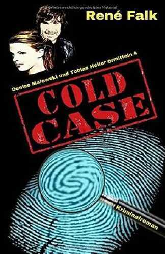 Cold Case (Denise Malowski und Tobias Heller ermitteln, Band 4)