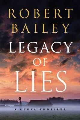Legacy of Lies — Robert Bailey