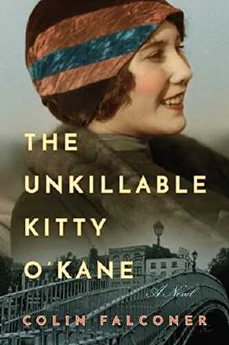 The Unkillable Kitty O'Kane: A Novel