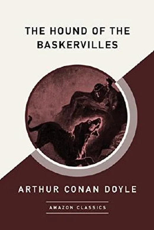 The Hound of the Baskervilles (AmazonClassics Edition) (English Edition)