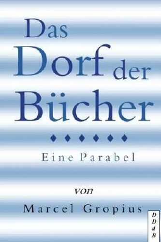 Das Dorf der Bücher: Eine Parabel
