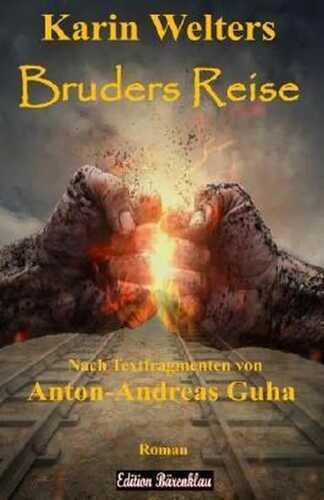 Bruders Reise: Im Viehwaggon nach Auschwitz (German Edition)