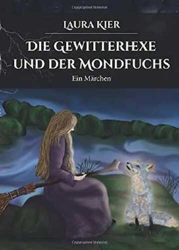 Die Gewitterhexe und der Mondfuchs