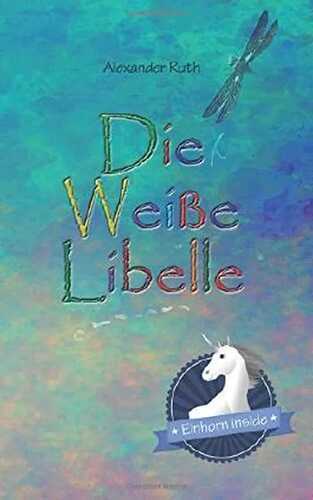 Die Weiße Libelle