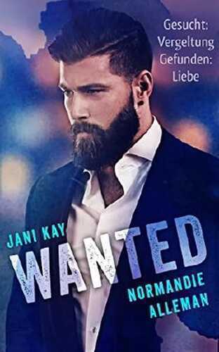 Wanted - Gesucht: Vergeltung. Gefunden: Liebe