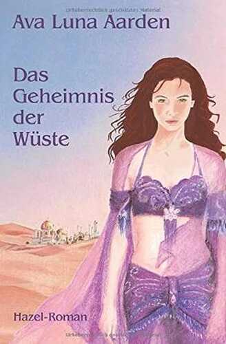 Das Geheimnis der Wüste (Hazel-Roman, Band 3)
