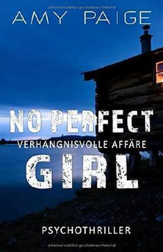 No Perfect Girl - Verhängnisvolle Affäre