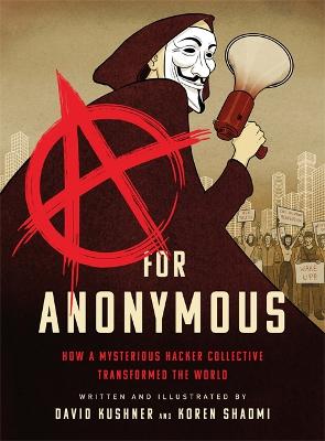 A for Anonymous (Graphic novel) — David Kushner