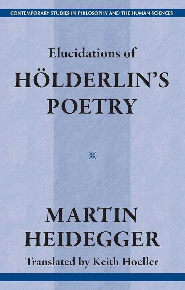 Elucidations of Holderlin's Poetry