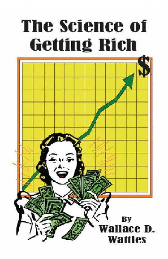 The Science of Getting Rich — Wallace D. Wattles