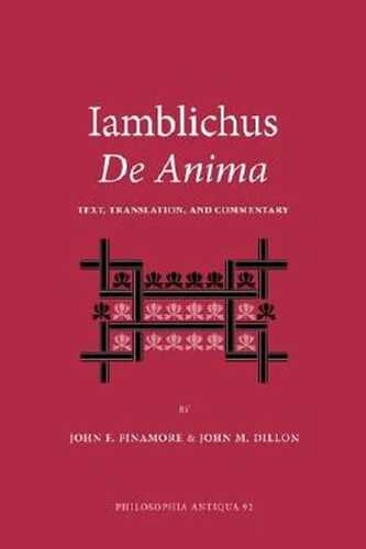 Iamblichus de Anima: Text, Translation, and Commentary (Philosophis Antiqua)