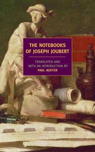 The Notebooks of Joseph Joubert: A Selection