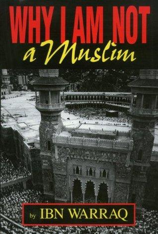 Why I am not a Muslim