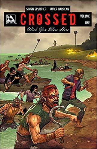 Crossed : Wish You Were Here Volume 1