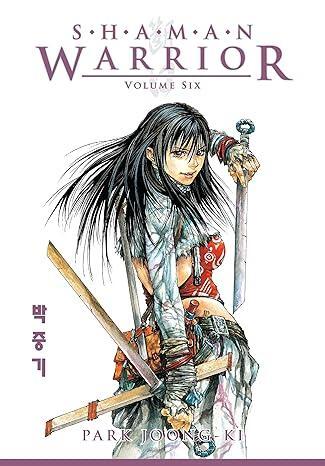 Shaman Warrior Vol.6