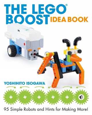 The LEGO® BOOST Idea Book
