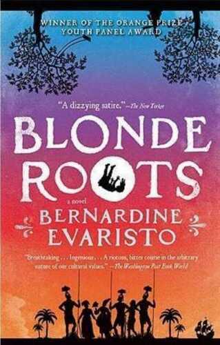 Blonde Roots — Bernardine Evaristo