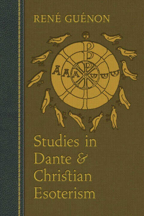 Studies in Dante and Christian Esoterism
