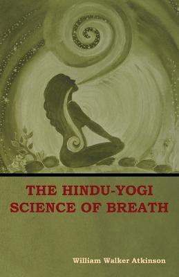 Hindu-Yogi Science of Breath