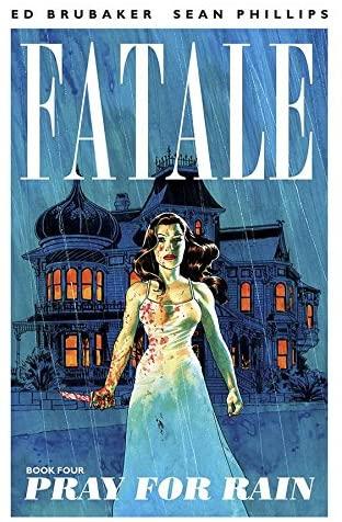 Fatale Vol 04: Pray for Rain