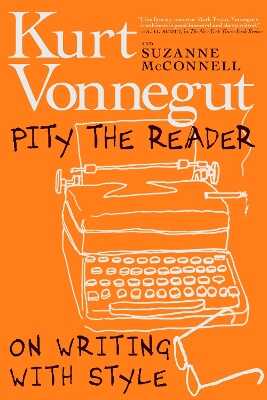 Pity the Reader: On Writing with Style