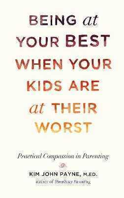 Being at Your Best When Your Kids Are at Their Worst