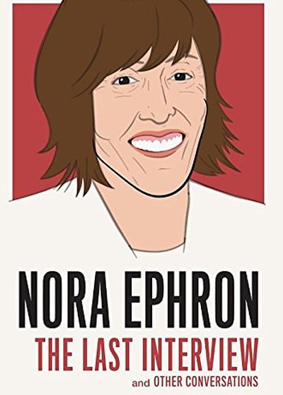 Nora Ephron: The Last Interview