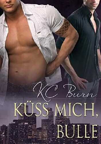 Küss Mich, Bulle