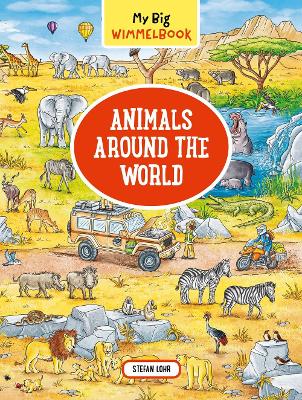 My Big Wimmelbook® – Animals Around the World – A Look–and–Find Book (Kids Tell the Story)