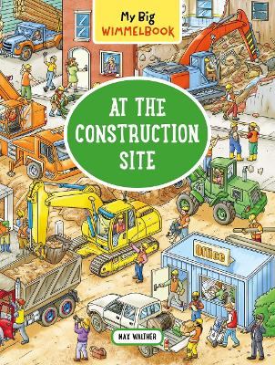 My Big Wimmelbook® – At the Construction Site – A Look–and–Find Book (Kids Tell the Story)