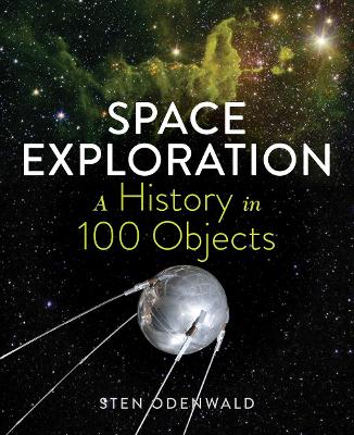 Space Exploration – A History in 100 Objects