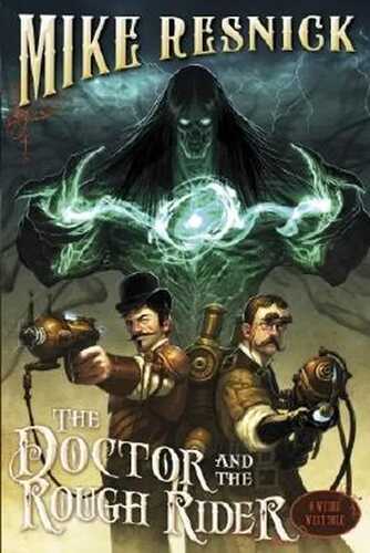The Doctor and the Rough Rider (Weird West Tale)