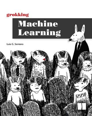 Grokking Machine Learning — Луис Серрано