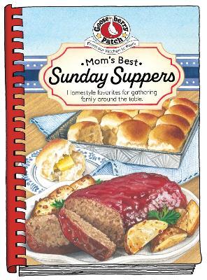 Mom's Best Sunday Suppers — Gooseberry Patch