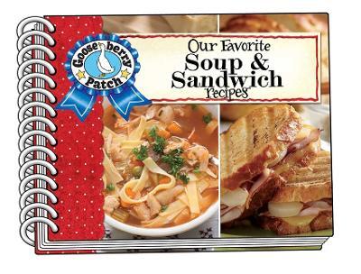 Our Favorite Soup & Sandwich Recipes — Gooseberry Patch