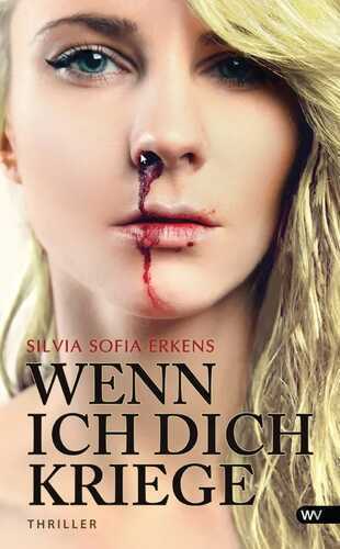 Wenn ich dich kriege!