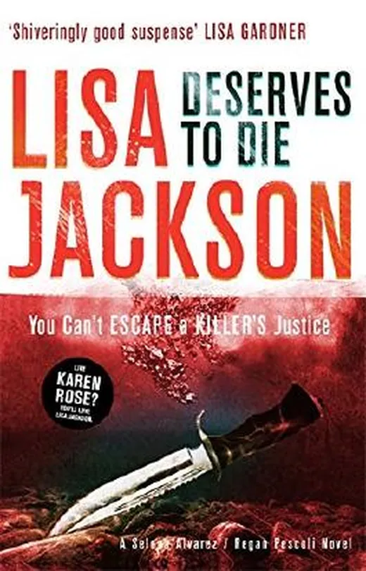 Deserves to Die: A Selena Alvarez/Regan Pescoli Novel