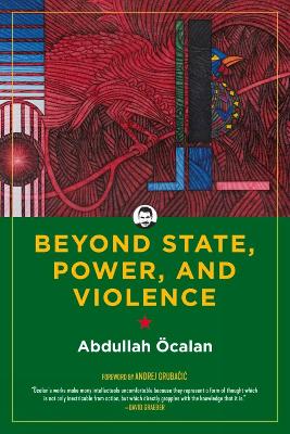 Beyond State, Power, and Violence