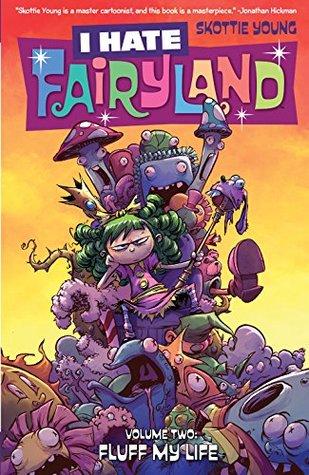 I Hate Fairyland Volume 2: Fluff My Life