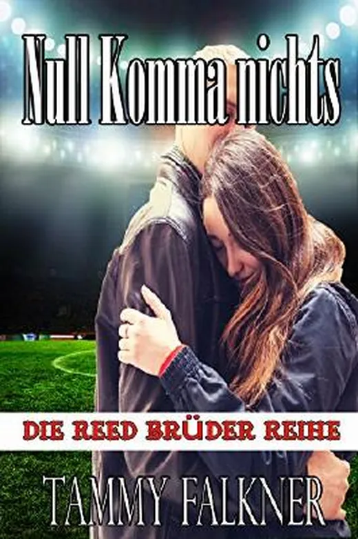 Null Komma nichts (Die Reed Brüder Reihe)